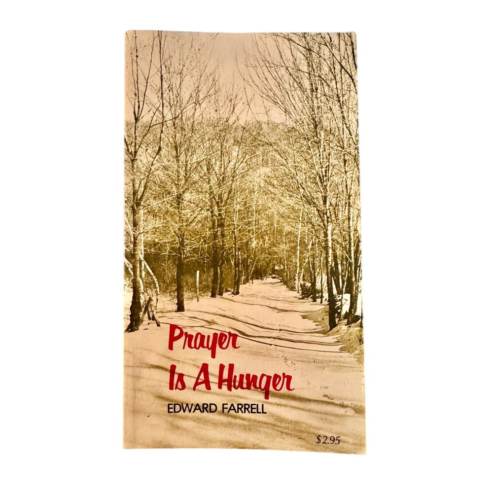 Vintage 1972 Prayer Is A Hunger by Edward Farrell Dimension Books Catholic
